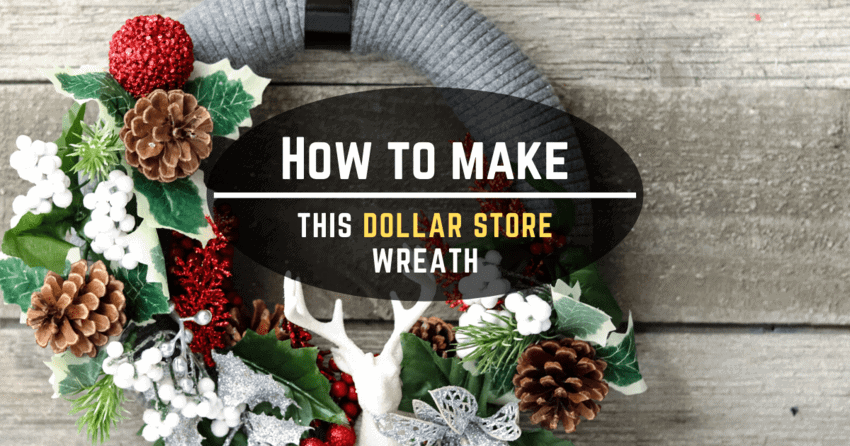 How to Make this Dollar Store Wreath for Christmas