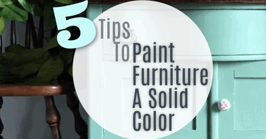 How to Paint Furniture a solid color