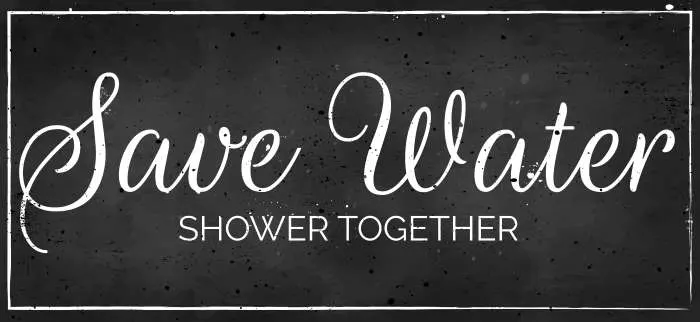 Save Water, Shower Together